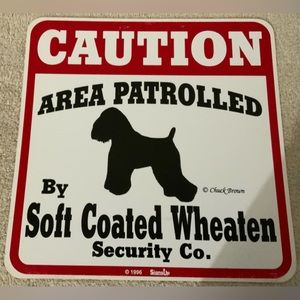 Caution Area Patrolled by Soft Coated Wheaten Security Co. Dog Sign